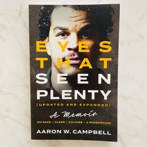 🎁 Eyes That Seen Plenty by Aaron W. Campbell